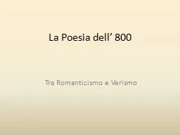 La Poesia dell’ 800 Tra Romanticismo e Verismo