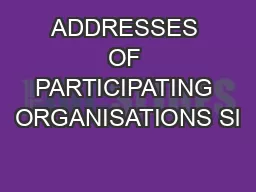ADDRESSES OF PARTICIPATING ORGANISATIONS Sl
