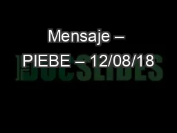 Mensaje – PIEBE – 12/08/18