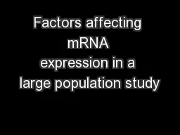 Factors affecting mRNA expression in a large population study