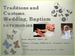Traditions and Customs. Wedding, Baptism ceremonies
