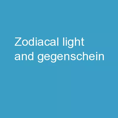 Zodiacal Light and  Gegenschein