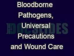 Bloodborne  Pathogens, Universal Precautions and Wound Care
