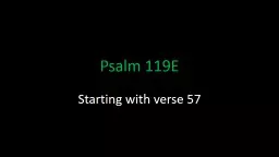 Psalm 119E Starting with verse 57