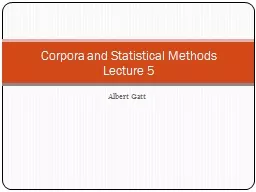 Albert Gatt Corpora and Statistical Methods