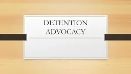 DETENTION ADVOCACY ETHICAL PRINCIPLES: EXPRESSED INTERESTS