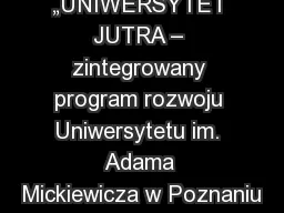 „UNIWERSYTET JUTRA – zintegrowany program rozwoju Uniwersytetu im. Adama Mickiewicza