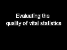 Evaluating the quality of vital statistics