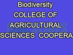 Biodiversity COLLEGE OF AGRICULTURAL SCIENCES  COOPERA