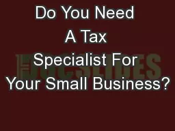 Do You Need A Tax Specialist For Your Small Business?