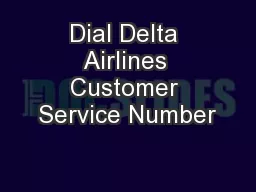 Dial Delta Airlines Customer Service Number