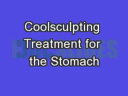 Coolsculpting Treatment for the Stomach