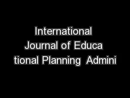 International Journal of Educa tional Planning  Admini