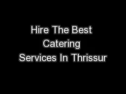 Hire The Best Catering Services In Thrissur