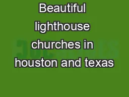Beautiful lighthouse churches in houston and texas