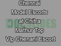 Chennai Model Escorts at Chitra Mathur Top VIp Chenani Escort