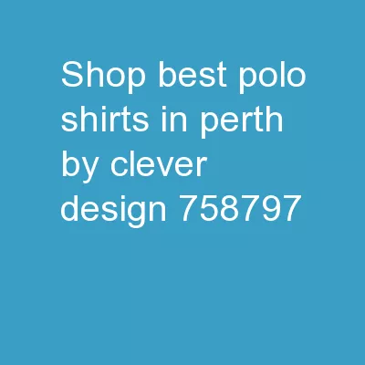 Shop Best Polo Shirts in Perth by Clever Design