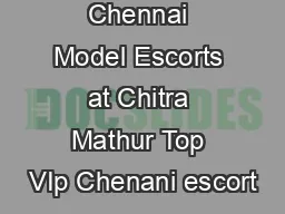 Chennai Model Escorts at Chitra Mathur Top VIp Chenani escort