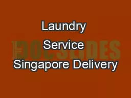 Laundry Service Singapore Delivery