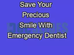Save Your Precious Smile With Emergency Dentist