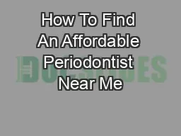How To Find An Affordable Periodontist Near Me