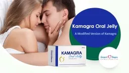 Kamagra Oral Jelly - A Modified Version of Kamagra