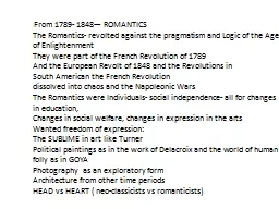 From 1789- 1848--- ROMANTICS