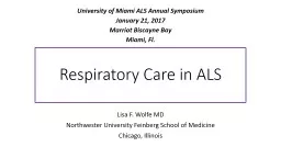 Respiratory Care in ALS University of Miami ALS Annual Symposium