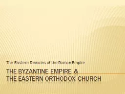 The Byzantine Empire &