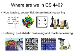 Where are we in CS 440? Now leaving: sequential,