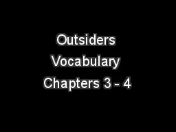 Outsiders Vocabulary Chapters 3 - 4