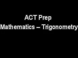ACT Prep Mathematics – Trigonometry