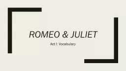 Romeo & Juliet Act I: Vocabulary
