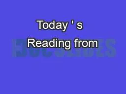 Today ' s  Reading from