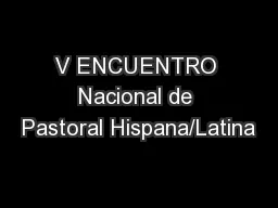 V ENCUENTRO Nacional de Pastoral Hispana/Latina