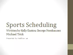 Sports Scheduling Written by Kelly Easton, George