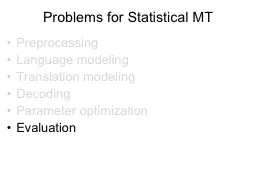 Problems  for Statistical MT
