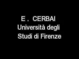 E .  CERBAI Università degli Studi di Firenze