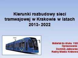 Kierunki rozbudowy sieci tramwajowej w Krakowie w latach 2013- 2022