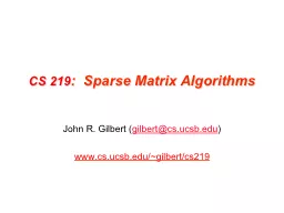 CS  219 :  Sparse Matrix Algorithms