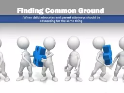 : When child advocates and parent attorneys should be advocating for the same thing
