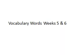 Vocabulary Words Weeks 5 & 6