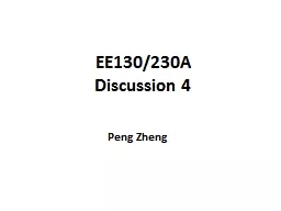 EE130/230A Discussion 4 Peng
