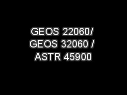 GEOS 22060/ GEOS 32060 / ASTR 45900