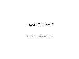 Level D  Unit 5 Vocabulary Words