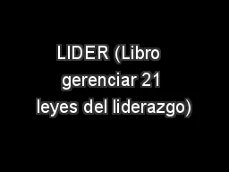 LIDER (Libro  gerenciar 21 leyes del liderazgo)