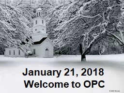 January  21, 2018 Welcome to OPC