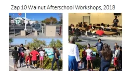 Zap 10 Walnut Afterschool Workshops, 2018