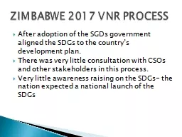 After adoption of the SGDs government aligned the SDGs to the country’s development