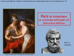 Pace  di Aristofane La commedia dell’utopia e la distruzione dell’eroe